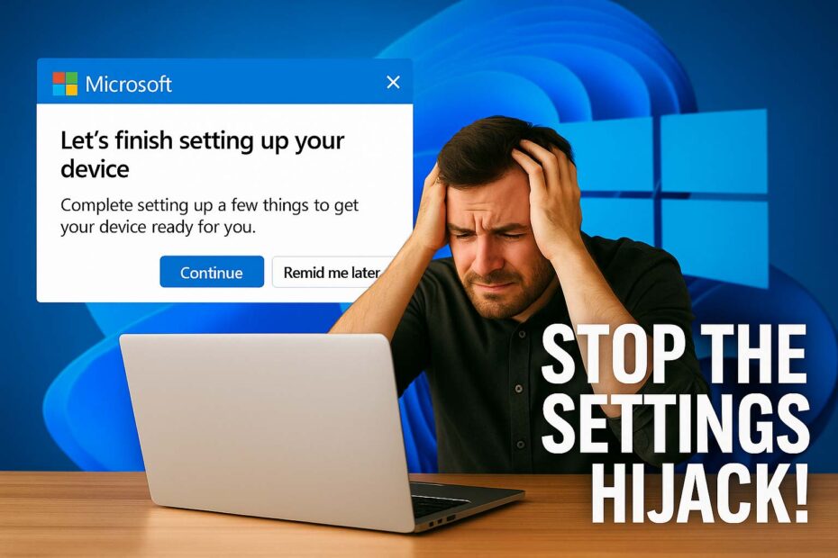 Frustrated user holding head while Windows popup says “Let’s finish setting up your device”